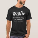 Search for goalie tshirts Goalkeeper