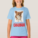 Search for chihuahua tshirts Chiwawa
