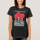 Search for mushroom hunting tshirts Collecting