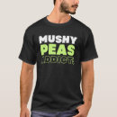 Search for mushies tshirts Peas