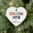 Search for cousin ornaments Crew