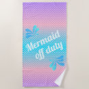 Search for mermaid beach towels Mermaid off duty