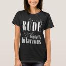 Search for rude tshirts Sarcastic