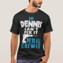 Search for dennis tshirts Names