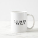 Search for my wife lets me mugs Ask