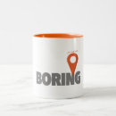 Search for bored mugs Boring