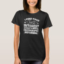 Recherche de intérêt tshirts Amusant