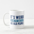 Search for old people mugs Birthday