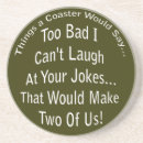 Search for jokes coasters Laugh