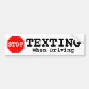 Search for stop texting bumper stickers Distracted