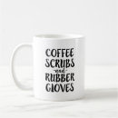 Search for rubber gloves mugs Scrubs
