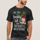Search for i regret nothing tshirts Naughty