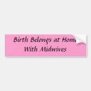 Search for midwife bumper stickers Home
