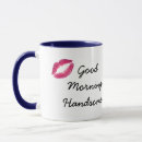 Search for good morning handsome mugs Valentine