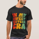 Search for sweet sixteen tshirts Funny