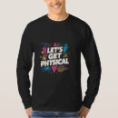 Search for lets get physical tshirts Costume