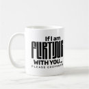Search for funny flirting mugs Relationship