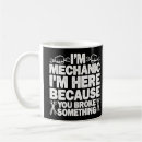 Search for you broke something mugs Auto mechanic