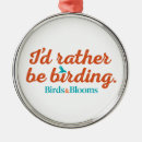 Search for bird quotes ornaments Birding sayings