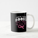 Search for kills me mugs Breast cancer awareness