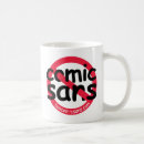 Search for no comic sans mugs Typography