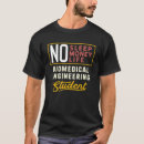 Search for biomedical engineer tshirts Graduation