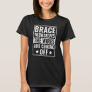 Search for braces tshirts Party