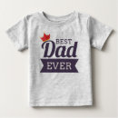 Search for best day ever baby shirts Dad