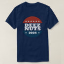 Search for deez nuts tshirts Political