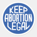 Search for abortion stickers Keep abortion legal