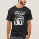 Recherche de rage de route tshirts Ne pas faire