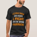 Search for leukemia warrior tshirts Leukaemia