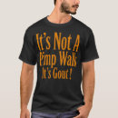 Search for gout apparel tshirts Medical