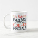 Search for old people mugs Funny