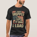 Search for 18 wheeler tshirts Steersman