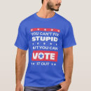 Search for political humor tshirts Vote