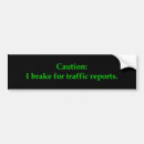 Search for reporting bumper stickers Funny