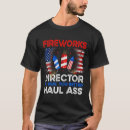 Search for fireworks director tshirts Patriotic