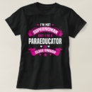 Search for paraeducator tshirts Profession