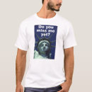 Search for miss me yet tshirts America