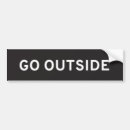 Search for outside bumper stickers Outdoors