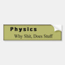 Search for physics bumper stickers Humour