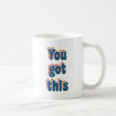 Search for encouraging quotes mugs You got this
