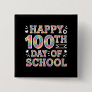 Search for 100 days of school buttons 100th