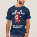 Search for naughty list no regrets tshirts Cute