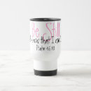 Search for psalms travel mugs Be still