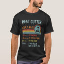 Search for meat cutter tshirts Title