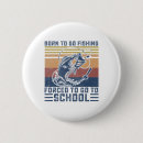 Search for born to fish buttons Ocean