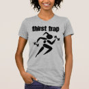 Search for thirst tshirts Funny
