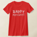 Recherche de happy holidays tshirts Noël